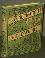 Everything Bicycles - : 1883 `Knockabout Club in the Woods` by C.A.Stephens (Original, not a reprint): Books-Antique