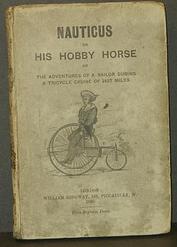 Everything Bicycles - : 1880 `Nauticus on His Hobby Horse` or `The Adventures of a Sailor During a Tricycle Cruise of 1427 Miles (Original): Books-Antique