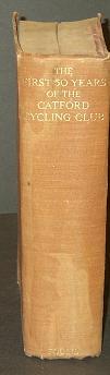 Everything Bicycles - : 1939 `The First Fifty Years of the Catford Cycling Club` Edited by E.J.Southcott(Original): Books-Antique