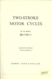 Everything Bicycles - : 1955 `Two-Stroke Motor Cycles` by the staff of The Motor Cycle Publication (070): Books-Antique